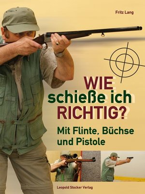 cover image of Wie schieße ich richtig?